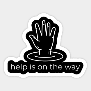 Help is on the way Sticker